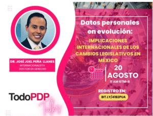 Lee más sobre el artículo ¿Te perdiste el Webinar “Datos personales en evolución: implicaciones internacionales de los cambios legislativos en México”? Te comparto la grabación