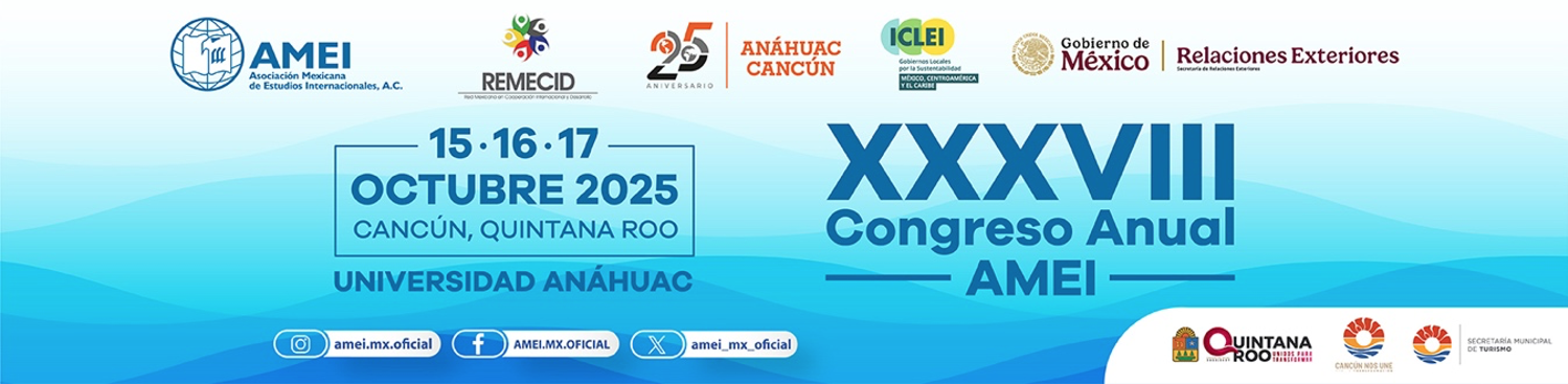 Lee más sobre el artículo XXXVIII Congreso Anual de la Asociación Mexicana de Estudios Internacionales “La cooperación internacional ante los desafíos del poder global, el desarrollo y los derechos humanos”