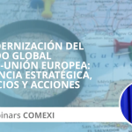 Revive el webinar «La modernización del Acuerdo Global México-Unión Europea: relevancia estratégica, beneficios y acciones para México»